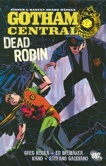 Gotham Central Reprint TPB covers - Gotham Central-Dead Robin TPB-unscanned.jpg