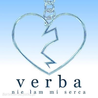 Albumy - Verba - Nie Łam Mi Serca 2009.jpg