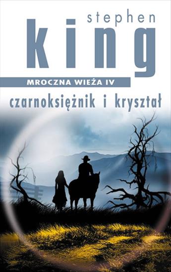 Stephen King - 1997 mroczna wieza czarnoksieznik i krysztal.jpg