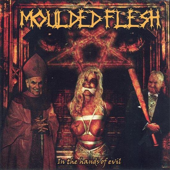 Moulded Flesh Pol.-In The Hands Of Evil 2006 - Moulded Flesh Pol.-In The Hands Of Evil 2006.jpg