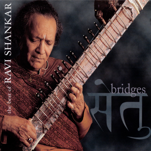 Ravi Shankar - The Best Of - Ravi Shankar - Bridges The Best Of Ravi Shankar.jpg